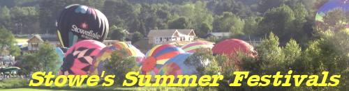 Stowe's Summer Events include the Stowe Flake Balloon festival and a crafts fair